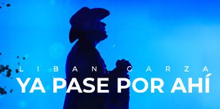 “Ya Pasé Por Ahí” una pequeña muestra de todo lo que alista Libán Garza
