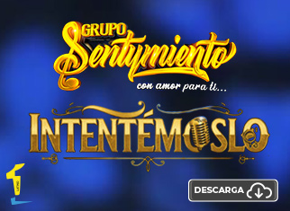“Intentémoslo”, el nuevo tema de Grupo Sentymiento que invita a no rendirse en el amor