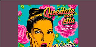 Natalia Jiménez cubre su voz con el sonido del mariachi para cantar el tema “Quédate con ella”