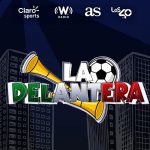 Claro Sports, Los40, W Radio y AS lanzarán ‘La Delantera’ programa sobre el mundial