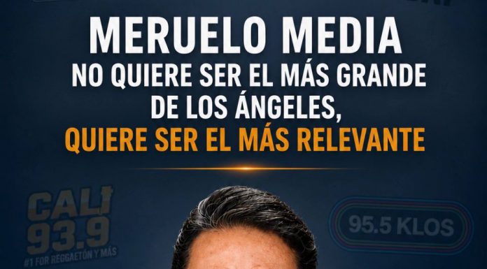 Meruelo Media no quiere ser el más grande de LA, sino el más relevante