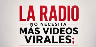 La radio no necesita más videos virales; necesita mejores contenidos