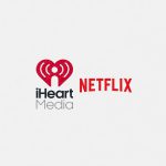 Netflix sigue apostando por los podcasts de iHeartMedia y amplía su catálogo